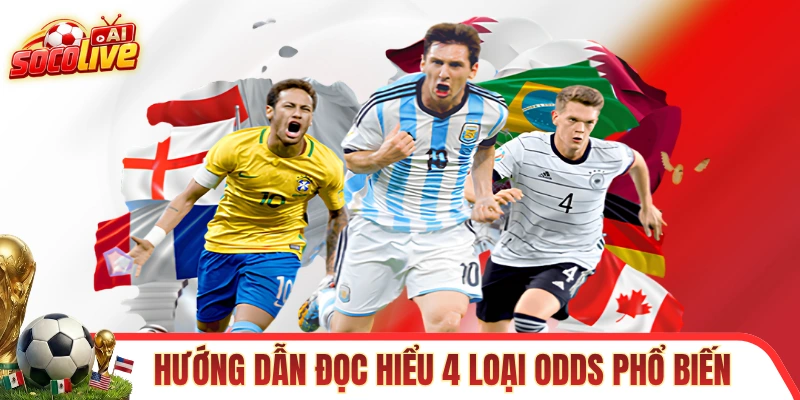Hướng dẫn đọc hiểu 4 loại odds phổ biến trong bóng đá