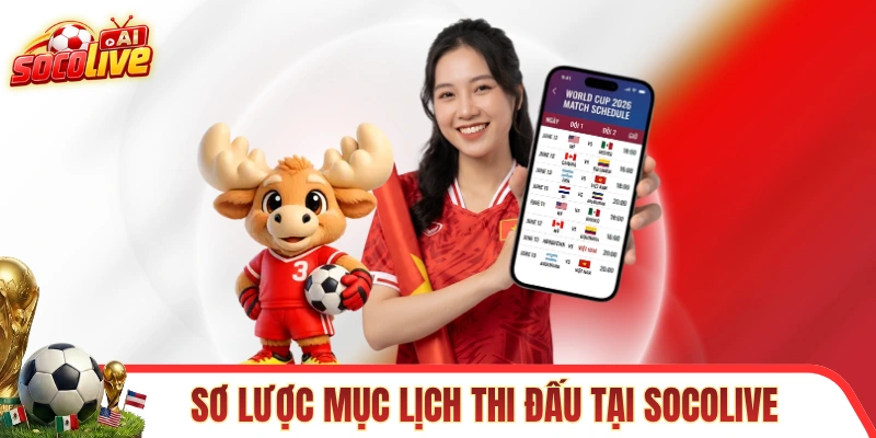 Giới thiệu sơ lược về mục lịch thi đấu tại SOCOLIVE