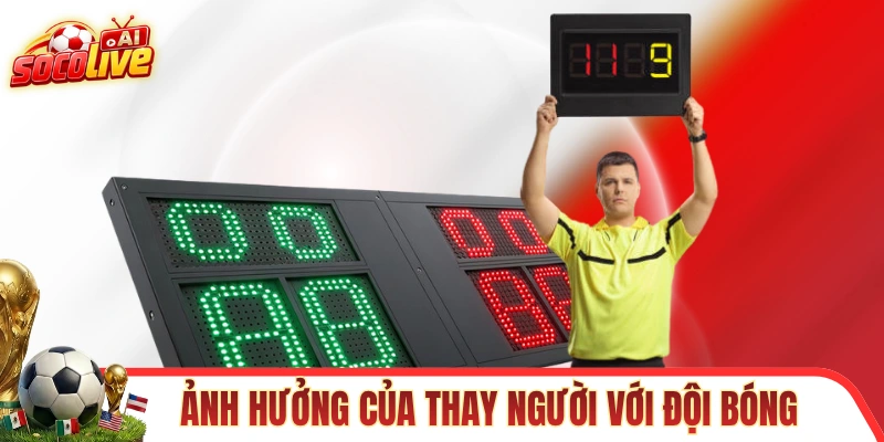Ảnh hưởng của thay người với đội bóng