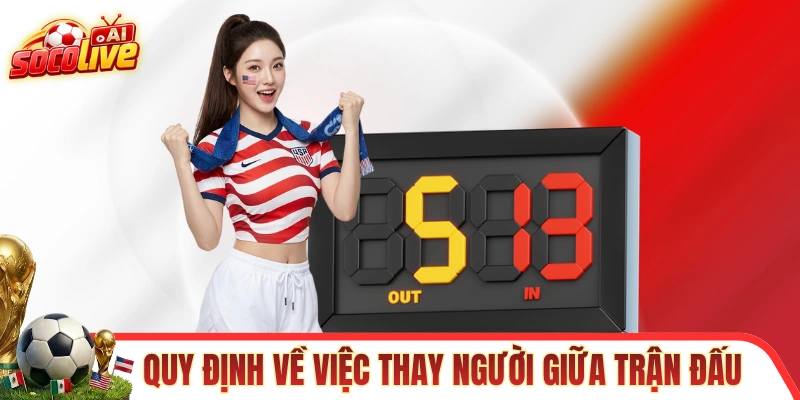 Quy định về việc thay người giữa trận đấu