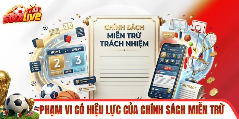 Phạm vi có hiệu lực của chính sách miễn trừ