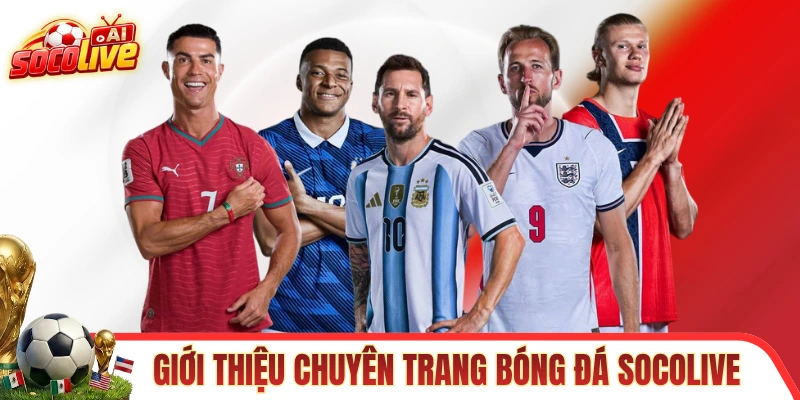 Thông tin giới thiệu chuyên trang bóng đá SOCOLIVE